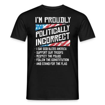 Ich Bin Politisch Inkorrekt, Stolzer Amerikaner - Männer T-Shirt - Schwarz - Vorne - AI Model Male 178 light (178cm)