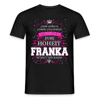 Eure Hoheit Franka betritt den Raum - Männer T-Shirt - Schwarz - Vorne - AI Model Male 178 light (178cm)
