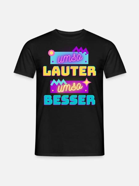 umso lauter umso besser - Männer T-Shirt - Schwarz
