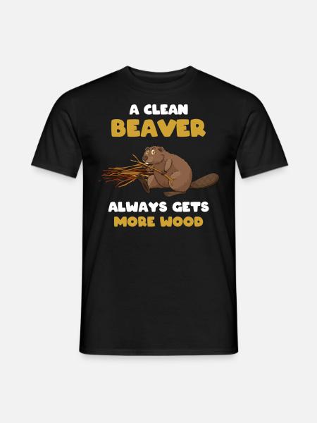 Ein Sauberer Biber Bekommt Immer Mehr Holz - Männer T-Shirt - Schwarz