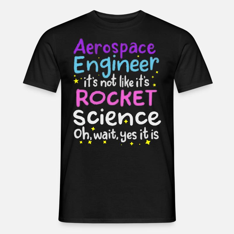 Aerospace Engineer, Rocket Science - Men's T-shirt - black