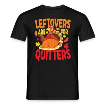 Leftovers Are For Quitters - Männer T-Shirt - Schwarz - Vorne - AI Model Male 178 light (178cm)
