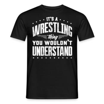 Es Ist Wrestlings, Du Würdest Nicht Verstehen - Männer T-Shirt - Schwarz - Vorne - AI Model Male 178 light (178cm)