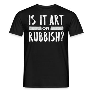 Is it art or garbage, funny art quote - Men's T-Shirt - black - Front - AI Model Male 178 light (178cm)