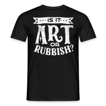 Is it art or garbage, funny art quote - Men's T-Shirt - black - Front - AI Model Male 178 light (178cm)