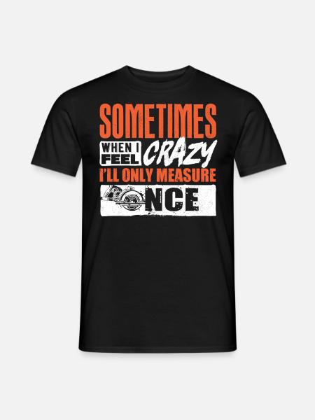 Zimmermann, Holzarbeiter - Männer T-Shirt - Schwarz