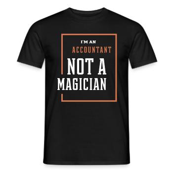 I'm An Accountant Not A Magician - Accountant Funn - Men's T-Shirt - black - Front - AI Model Male 178 light (178cm)