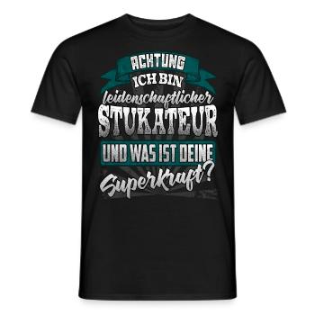 Stukateur und was ist deine Superkraft - Männer T-Shirt - Schwarz - Vorne - AI Model Male 178 light (178cm)