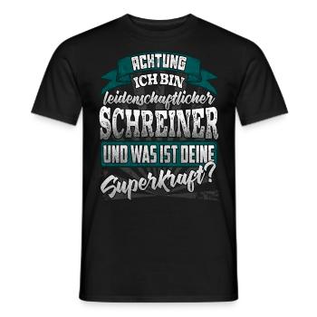 Schreiner und was ist deine Superkraft - Männer T-Shirt - Schwarz - Vorne - AI Model Male 178 light (178cm)