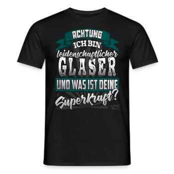 Glaser und was ist deine Superkraft - Männer T-Shirt - Schwarz - Vorne - AI Model Male 178 light (178cm)