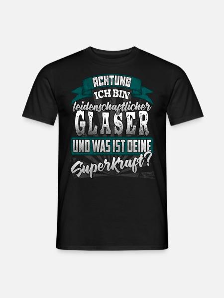 Glaser und was ist deine Superkraft - Männer T-Shirt - Schwarz