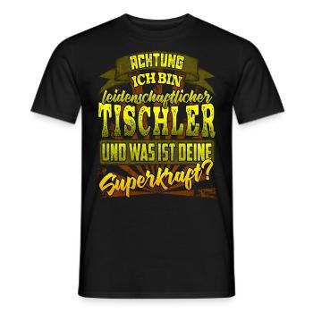 Tischler und was ist deine Superkraft - Männer T-Shirt - Schwarz - Vorne - AI Model Male 178 light (178cm)