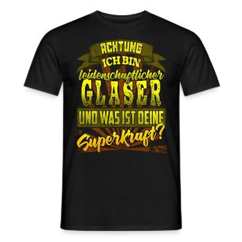 Glaser und was ist deine Superkraft - Männer T-Shirt - Schwarz - Vorne - AI Model Male 178 light (178cm)