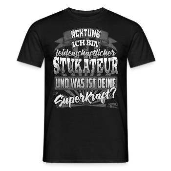 Stukateur und was ist deine Superkraft - Männer T-Shirt - Schwarz - Vorne - AI Model Male 178 light (178cm)