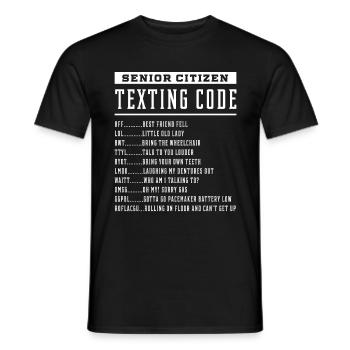 Senior Citizen Texting Code - Mother's Day Funny - Men's T-Shirt - black - Front - AI Model Male 178 light (178cm)