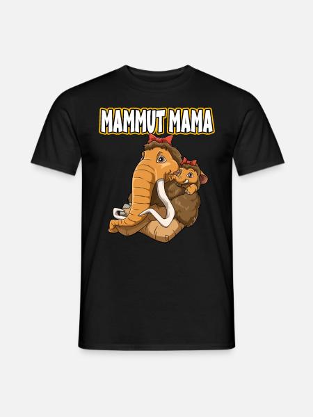 Mammut Mama für Mutti Mutter - Männer T-Shirt - Schwarz