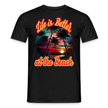 Life Is Better At The Beach für Strand Urlauber - Männer T-Shirt - Schwarz - Vorne - AI Model Male 178 light (178cm)