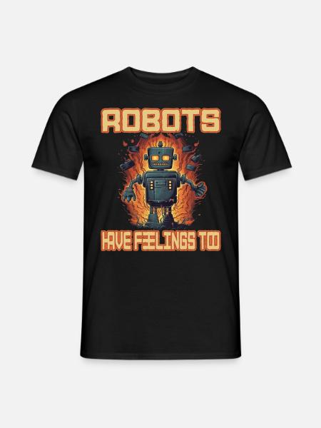 Robots Have Feeling Too - Männer T-Shirt - Schwarz