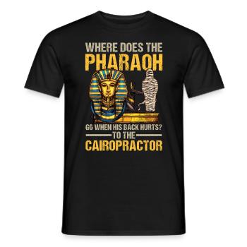 Where Does The Pharaoh Go To The Cairopractor - Männer T-Shirt - Schwarz - Vorne - AI Model Male 178 light (178cm)
