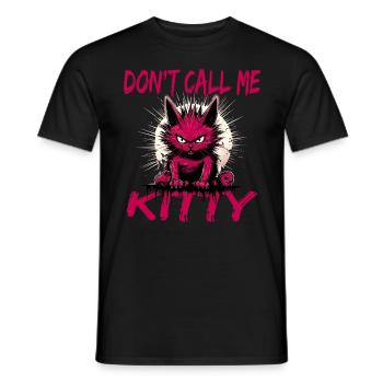 Don't Call Me Kitty - Männer T-Shirt - Schwarz - Vorne - AI Model Male 178 light (178cm)