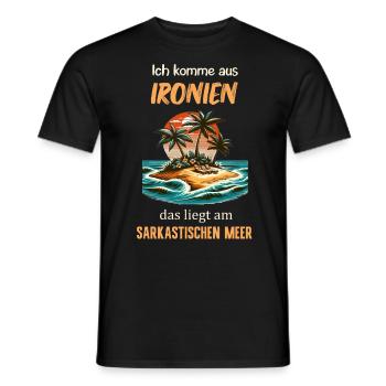 Ich komme aus Ironien liegt am sarkastischen Meer - Männer T-Shirt - Schwarz - Vorne - AI Model Male 178 light (178cm)