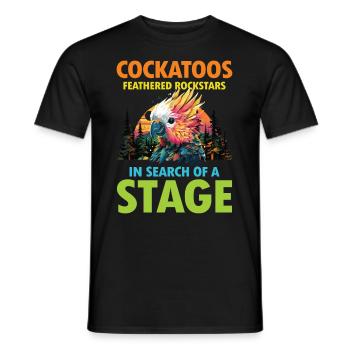Cockatoos Fehtherd Rockstars In Search Of A Stage - Männer T-Shirt - Schwarz - Vorne - AI Model Male 178 light (178cm)