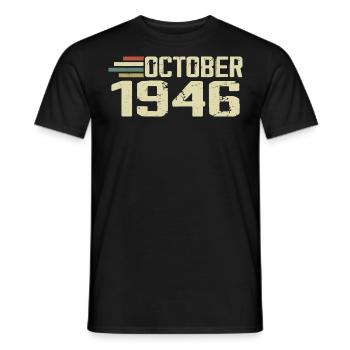 October 1946 - Geburtstag im Oktober 1946 - Männer T-Shirt - Schwarz - Vorne - AI Model Male 178 light (178cm)