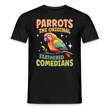 Parrots The Original Feathered Comedians - Männer T-Shirt - Schwarz - Vorne - AI Model Male 178 light (178cm)