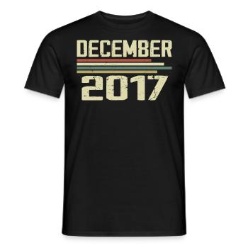 Dezember 2017 Jahrgang Vintage Retro Geburtstag - Männer T-Shirt - Schwarz - Vorne - AI Model Male 178 light (178cm)