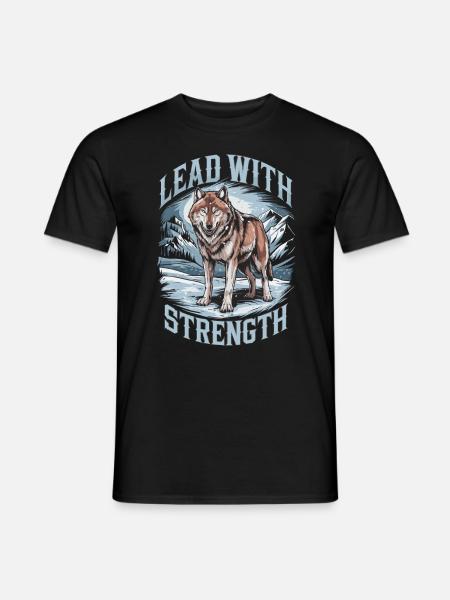 Lead with Strength Powerful Wolf Leadership Quote - Männer T-Shirt - Schwarz