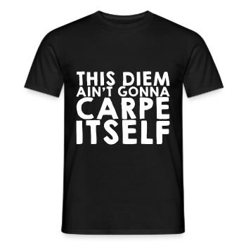 This Diem Ain't going to Carpe Itself - Men's T-Shirt - black - Front - AI Model Male 178 light (178cm)