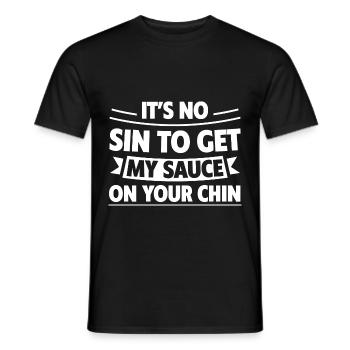 It's No Sin To Get My Sauce On Your Chin 4 - Männer T-Shirt - Schwarz - Vorne - AI Model Male 178 light (178cm)