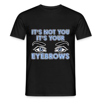 Ce n’est pas toi, c’est tes sourcils 4 - T-shirt homme - noir - Devant - AI Model Male 178 light (178cm)