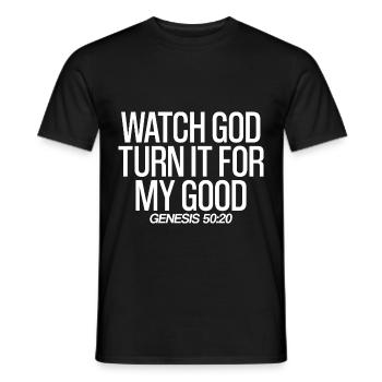 Watch God Turn It For My Good - Men's T-Shirt - black - Front - AI Model Male 178 light (178cm)
