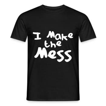 I Make The Mess - Männer T-Shirt - Schwarz - Vorne - AI Model Male 178 light (178cm)