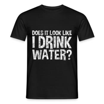 Does It Look Like I Drink Water 3 - Men's T-Shirt - black - Front - AI Model Male 178 light (178cm)