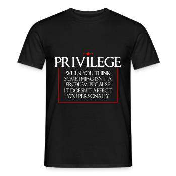 Privilège, quand vous pensez qu’il n’y a pas de problème 4 - T-shirt homme - noir - Devant - AI Model Male 178 light (178cm)