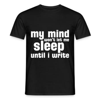 My Mind Won't Let Me Sleep Until I Write - Männer T-Shirt - Schwarz - Vorne - AI Model Male 178 light (178cm)