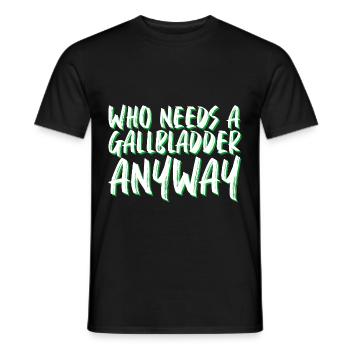 Qui a besoin d’une vésicule biliaire de toute façon 4 - T-shirt homme - noir - Devant - AI Model Male 178 light (178cm)