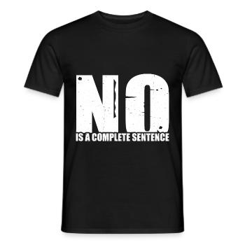No Is A Complete Sentence 33 - Männer T-Shirt - Schwarz - Vorne - AI Model Male 178 light (178cm)