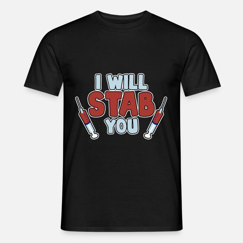 I Will Stab You - Männer T-Shirt - Schwarz