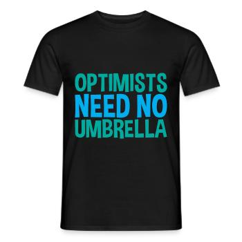 Optimists Need No Umbrella - Männer T-Shirt - Schwarz - Vorne - AI Model Male 178 light (178cm)
