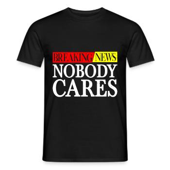 Breaking News, Nobody Cares 26 - Männer T-Shirt - Schwarz - Vorne - AI Model Male 178 light (178cm)