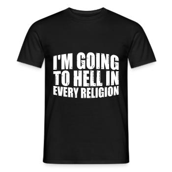 I'm Going To Hell In Every Religion 7 - Men's T-Shirt - black - Front - AI Model Male 178 light (178cm)