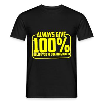 Donnez toujours 100% sauf si vous donnez du sang 4 - T-shirt homme - noir - Devant - AI Model Male 178 light (178cm)
