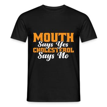 Mouth Says Yes, Cholesterol Says No 3 - Men's T-Shirt - black - Front - AI Model Male 178 light (178cm)