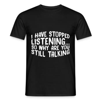 So Why Are You Still Talking 8 - Men's T-Shirt - black - Front - AI Model Male 178 light (178cm)