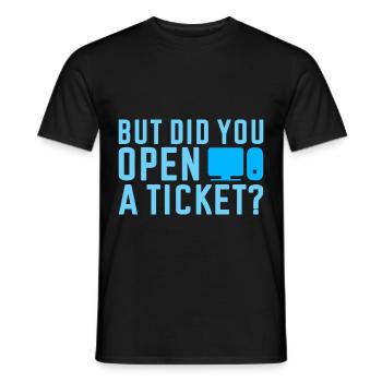 But Did You Open A Ticket 2 - Men's T-Shirt - black - Front - AI Model Male 178 light (178cm)
