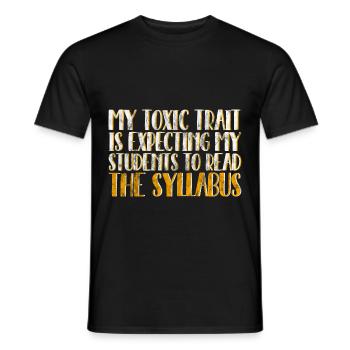 Expecting My Students To Read The Syllabus 4 - Men's T-Shirt - black - Front - AI Model Male 178 light (178cm)