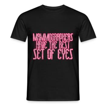 Mammographers Have The Best Set Of Eyes 3 - Men's T-Shirt - black - Front - AI Model Male 178 light (178cm)